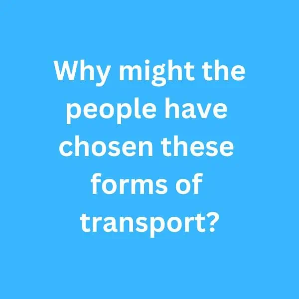 B2 First Speaking Part 2 sample answer - Why might the people have chosen these forms of transport?