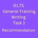 General Training IELTS Task 1: Recommendation