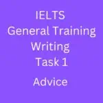 General Training IELTS Task 1: Letter of Advice