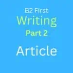 B2 First Writing Part 2: Article