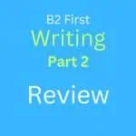 B2 First Writing Part 2: Review