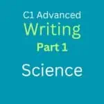 C1 Advanced Writing Part 1: Science