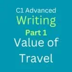 C1 Advanced Writing Task 1: Value of Travel