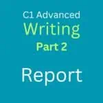 C1 Advanced Writing Part 2: Report