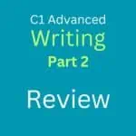 C1 Advanced Writing Part 2: Review